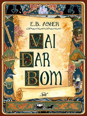 cover image of Vai dar bom – Uma divertida romantasia sobre heróis em busca do felizes para sempre